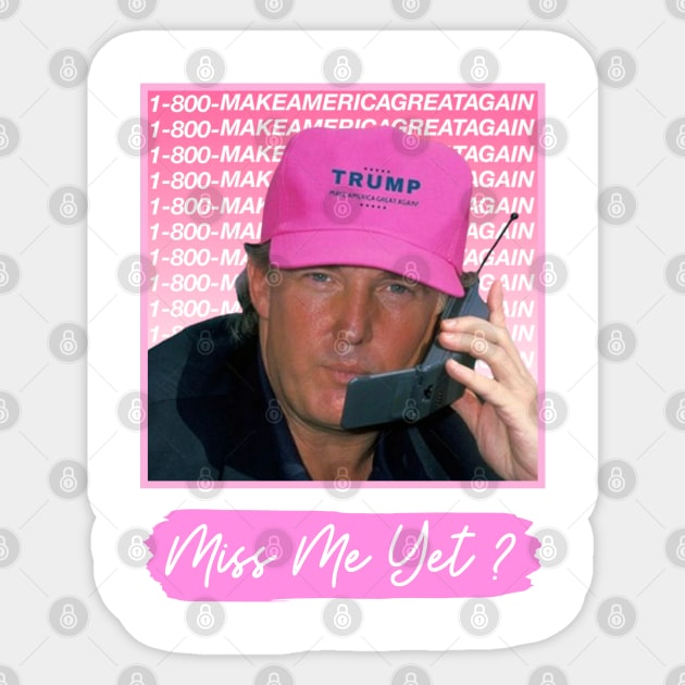 Funny Trump Pink Maga Miss Me Yet Trump 2024 Sticker by TrikoNovelty